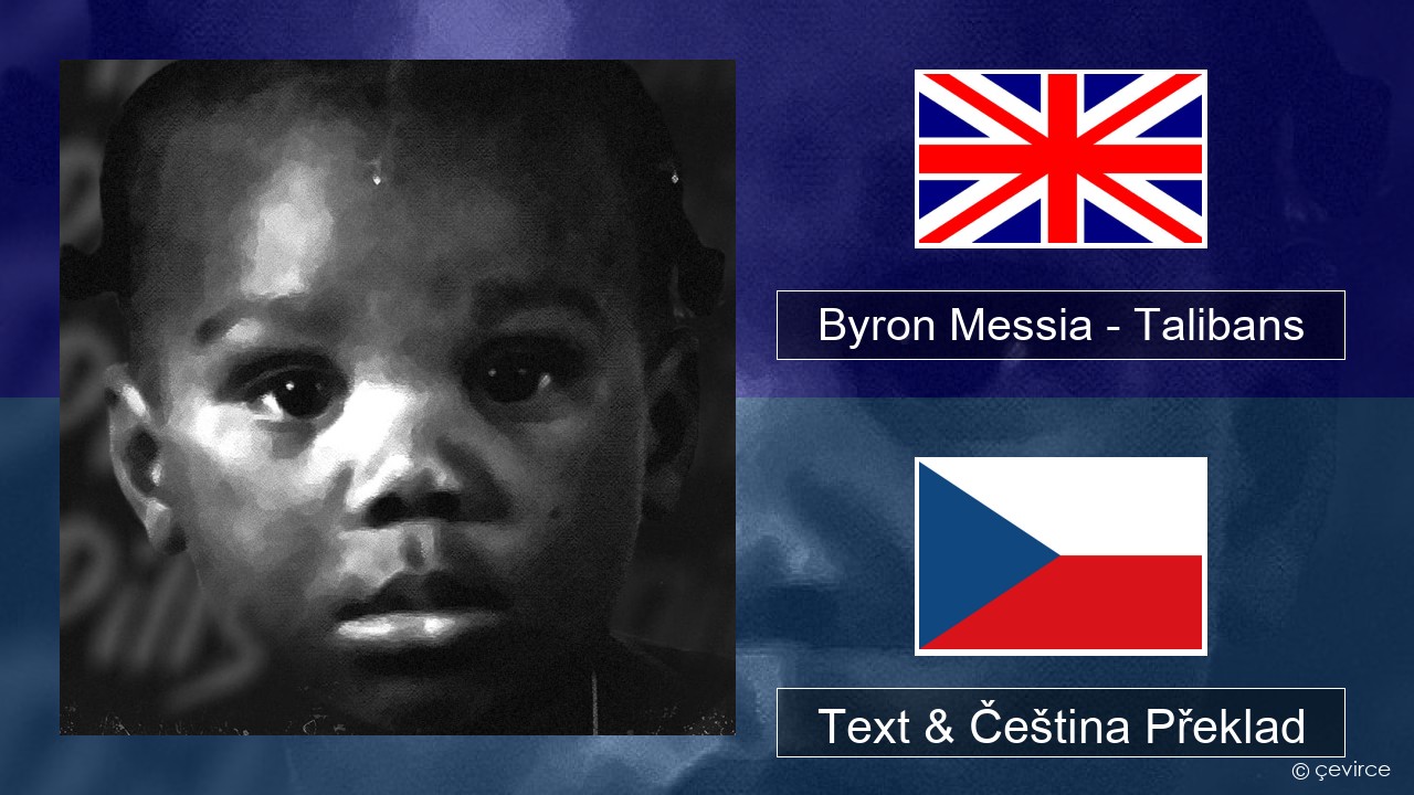 Byron Messia – Talibans Anglický Text & Čeština Překlad