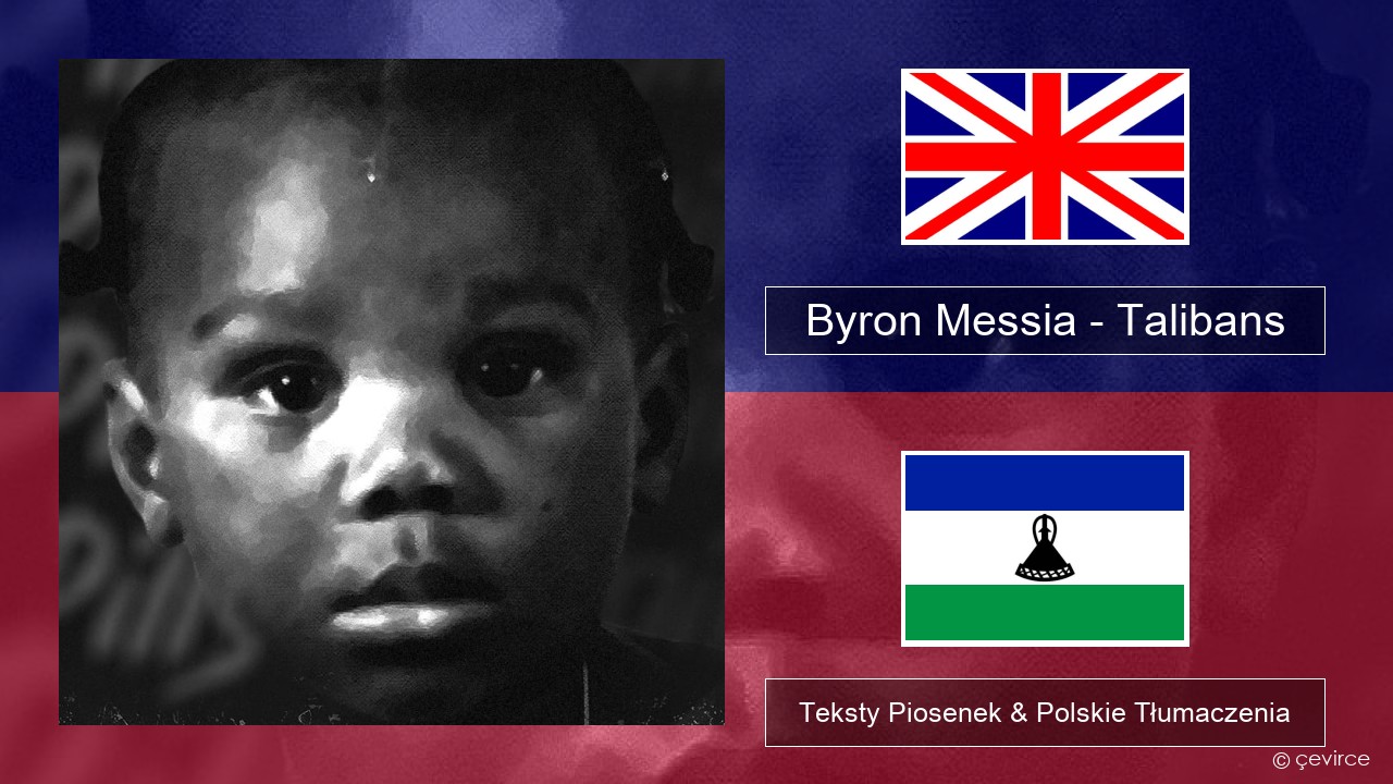 Byron Messia – Talibans Polski Teksty Piosenek & Polskie Tłumaczenia