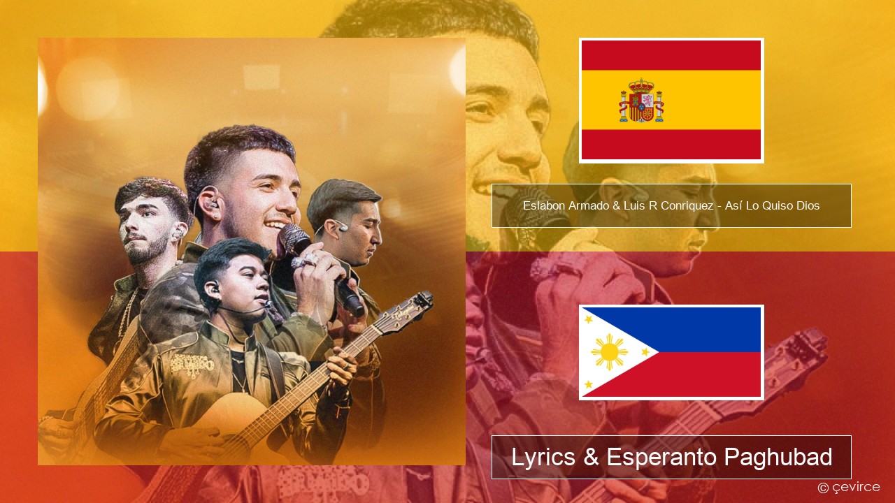Eslabon Armado & Luis R Conriquez – Así Lo Quiso Dios Espanya Lyrics & Esperanto Paghubad