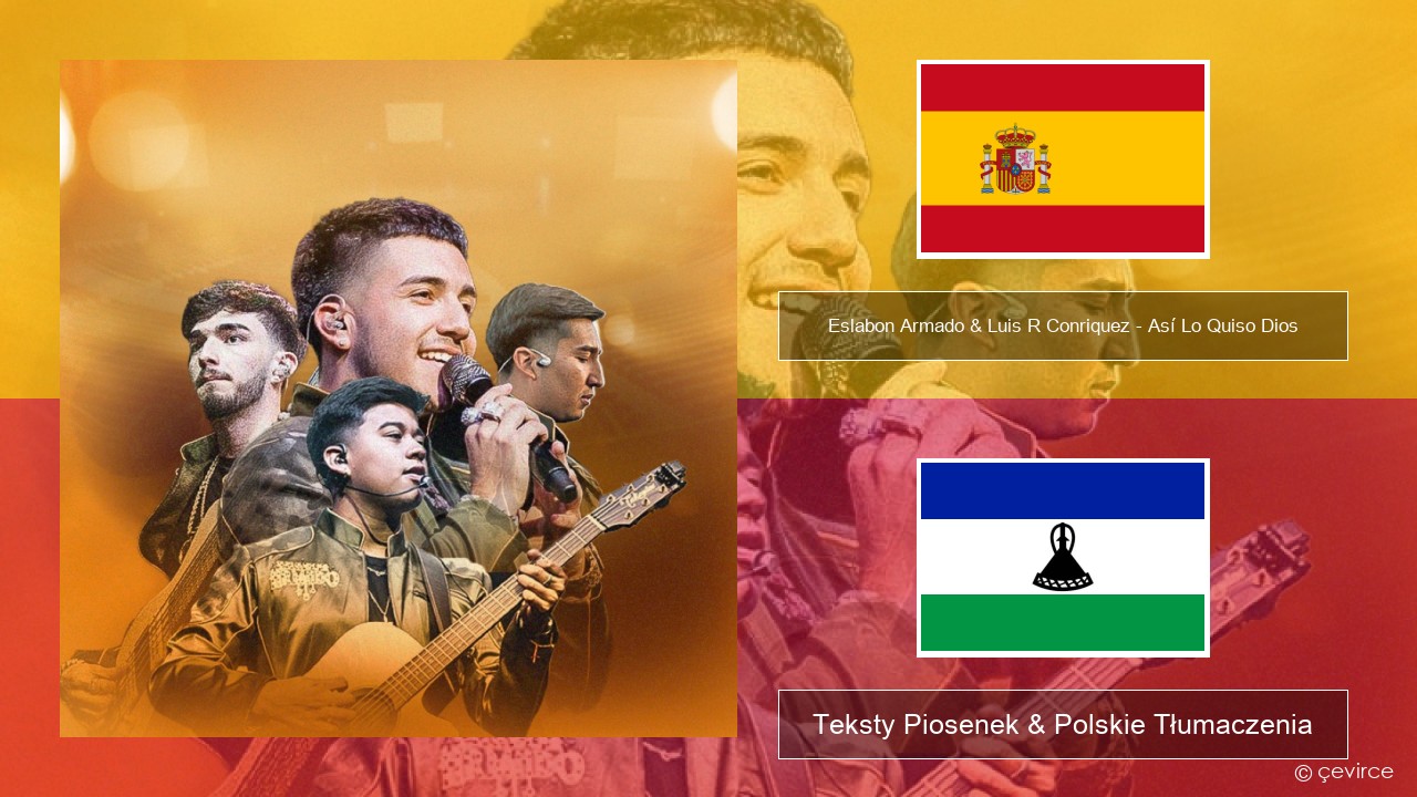 Eslabon Armado & Luis R Conriquez – Así Lo Quiso Dios Spanish Teksty Piosenek & Polskie Tłumaczenia