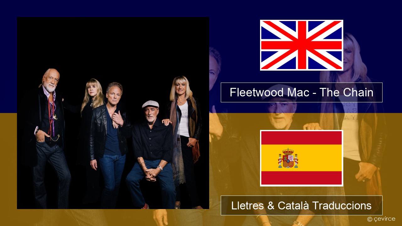 Fleetwood Mac – The Chain Anglès Lletres & Català Traduccions