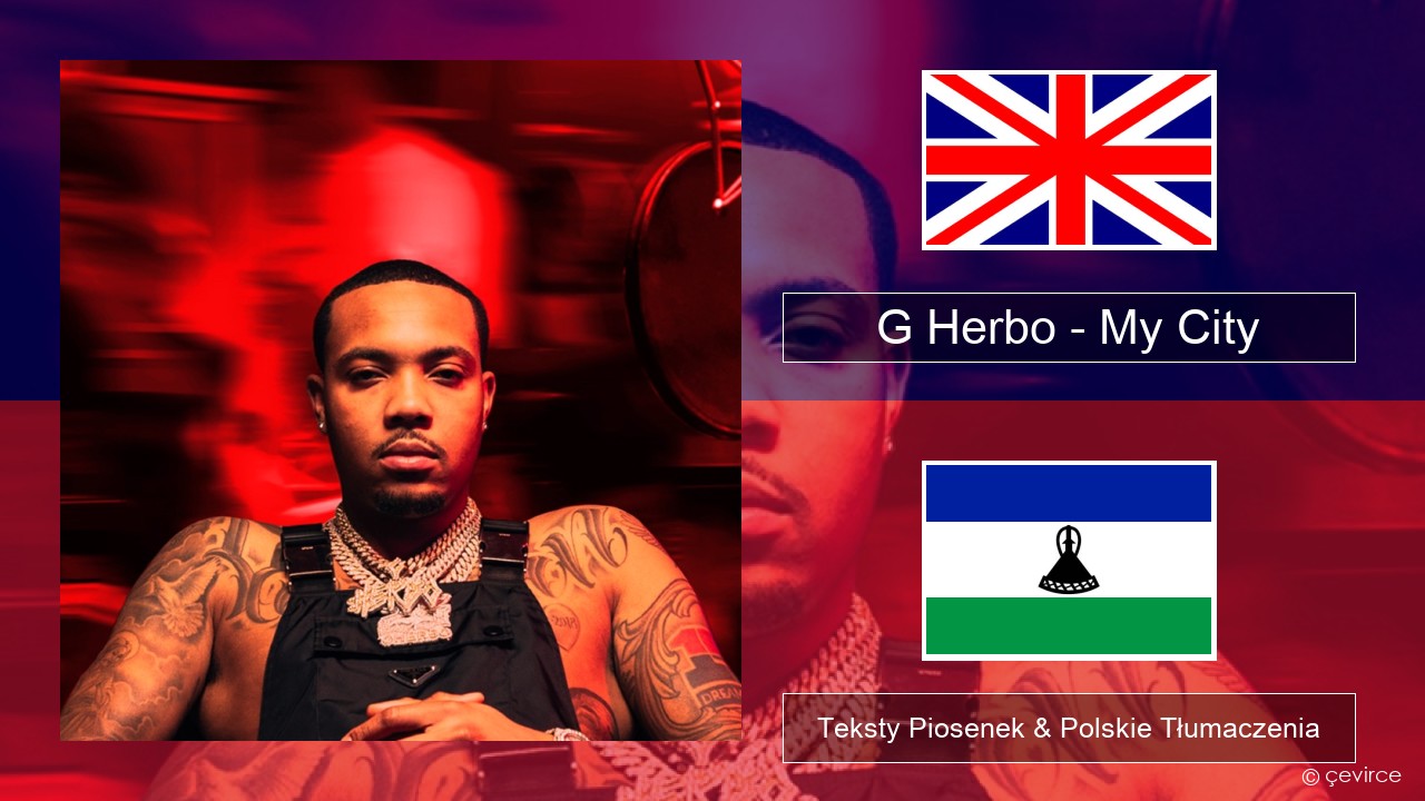 G Herbo – My City (feat. 24kGoldn & Kane Brown) Polski Teksty Piosenek & Polskie Tłumaczenia