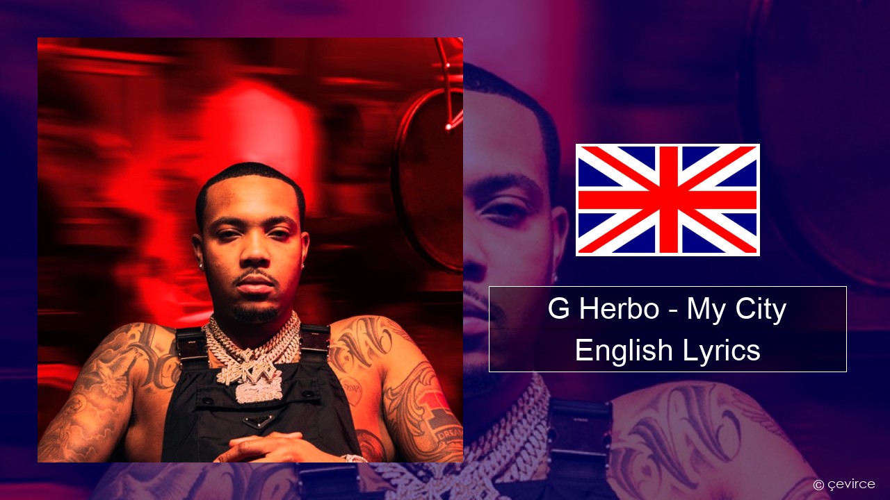 G Herbo – My City (feat. 24kGoldn & Kane Brown) English Lyrics