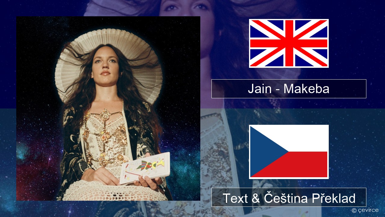 Jain – Makeba Anglický Text & Čeština Překlad