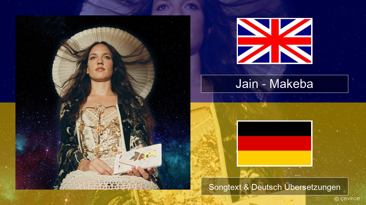 Jain – Makeba Englisch Songtext & Deutsch Übersetzungen