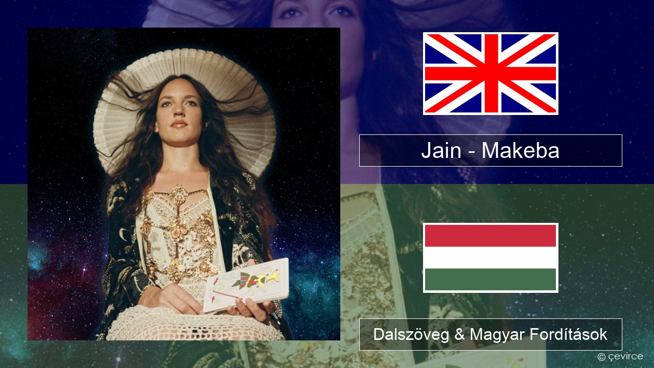 Jain – Makeba Magyar Dalszöveg & Magyar Fordítások