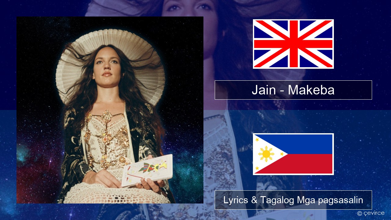 Jain – Makeba Ingles Lyrics & Tagalog Mga pagsasalin