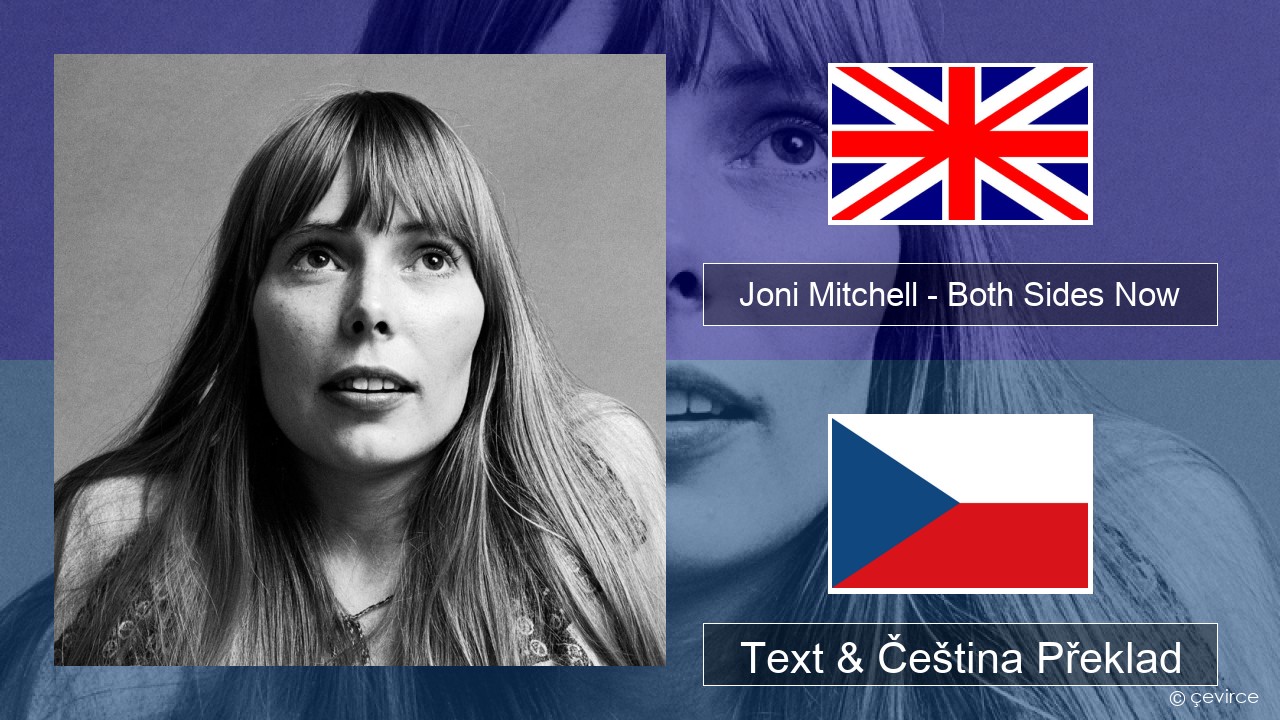 Joni Mitchell – Both Sides Now Anglický Text & Čeština Překlad