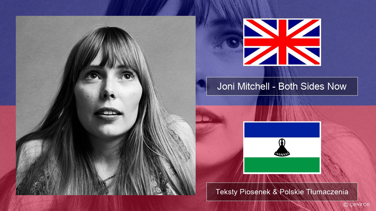 Joni Mitchell – Both Sides Now Polski Teksty Piosenek & Polskie Tłumaczenia