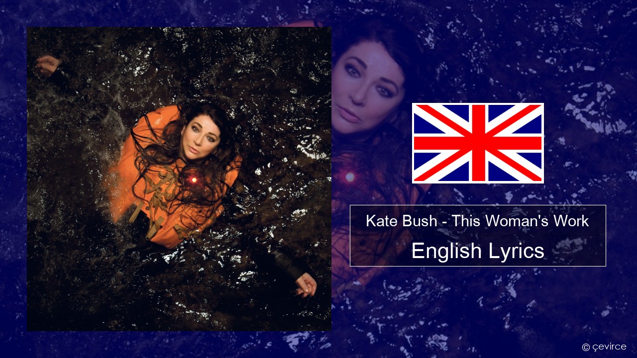 Kate Bush – This Woman’s Work English Lyrics