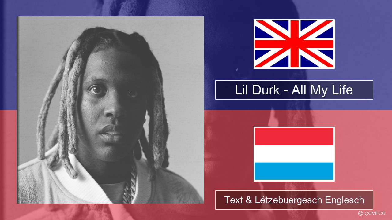 Lil Durk – All My Life (feat. J. Cole) Englisch Text & Lëtzebuergesch Englesch