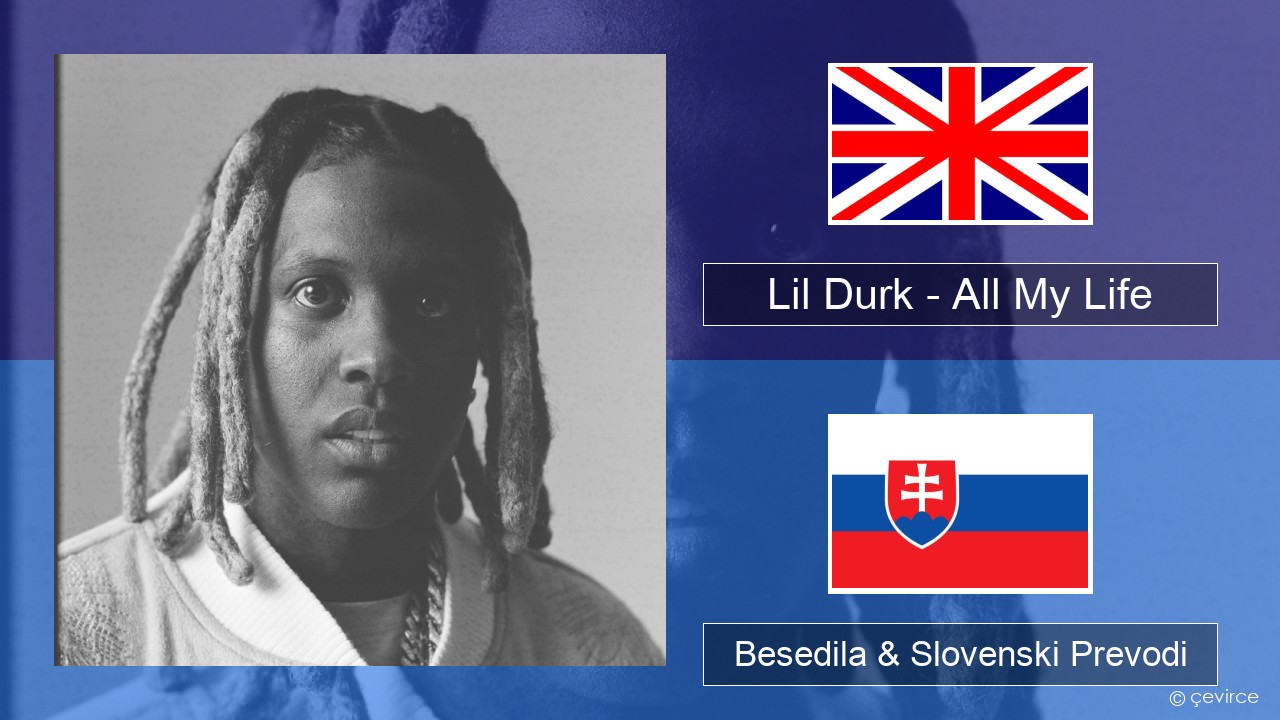 Lil Durk – All My Life (feat. J. Cole) Slovenščina Besedila & Slovenski Prevodi