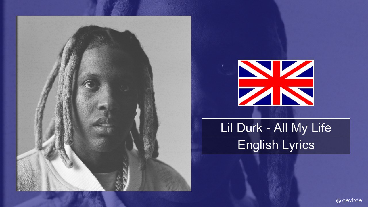 Lil Durk – All My Life (feat. J. Cole) English Lyrics