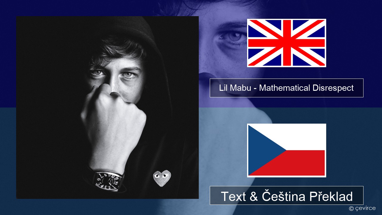 Lil Mabu – Mathematical Disrespect Anglický Text & Čeština Překlad