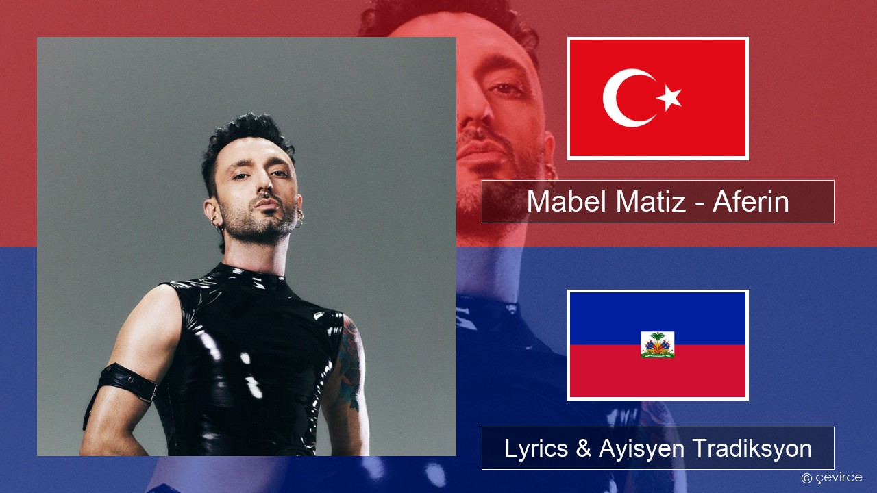 Mabel Matiz – Aferin Tik Lyrics & Ayisyen Tradiksyon