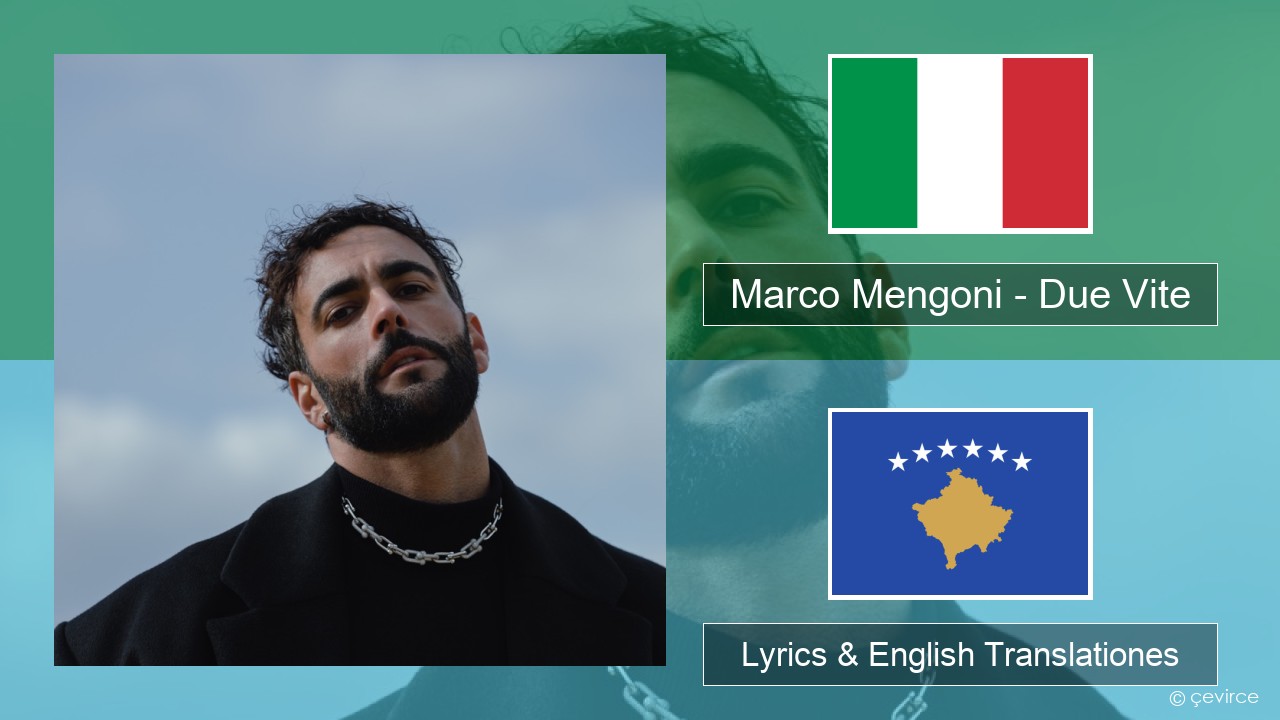 Marco Mengoni – Due Vite Italian Lyrics & English Translationes