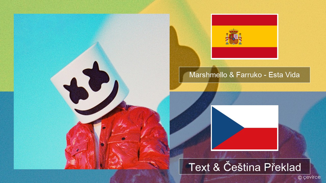 Marshmello & Farruko – Esta Vida Španělský Text & Čeština Překlad