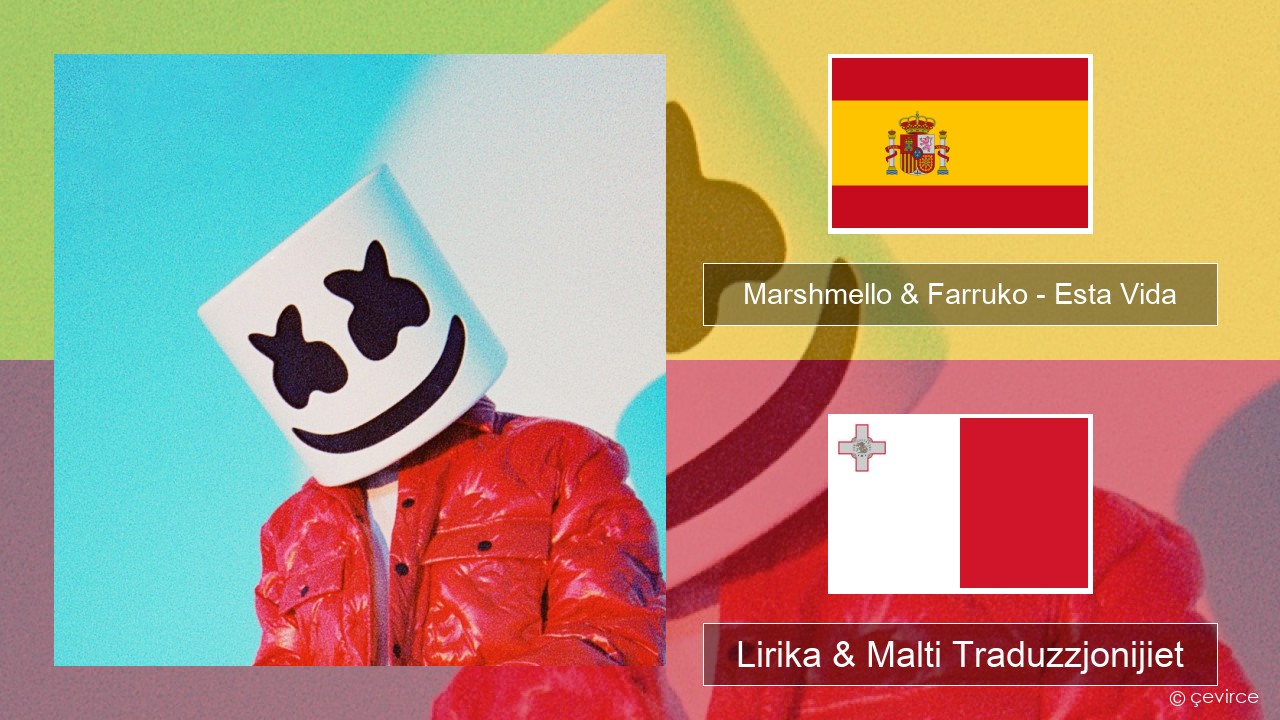 Marshmello & Farruko – Esta Vida Spanjol Lirika & Malti Traduzzjonijiet