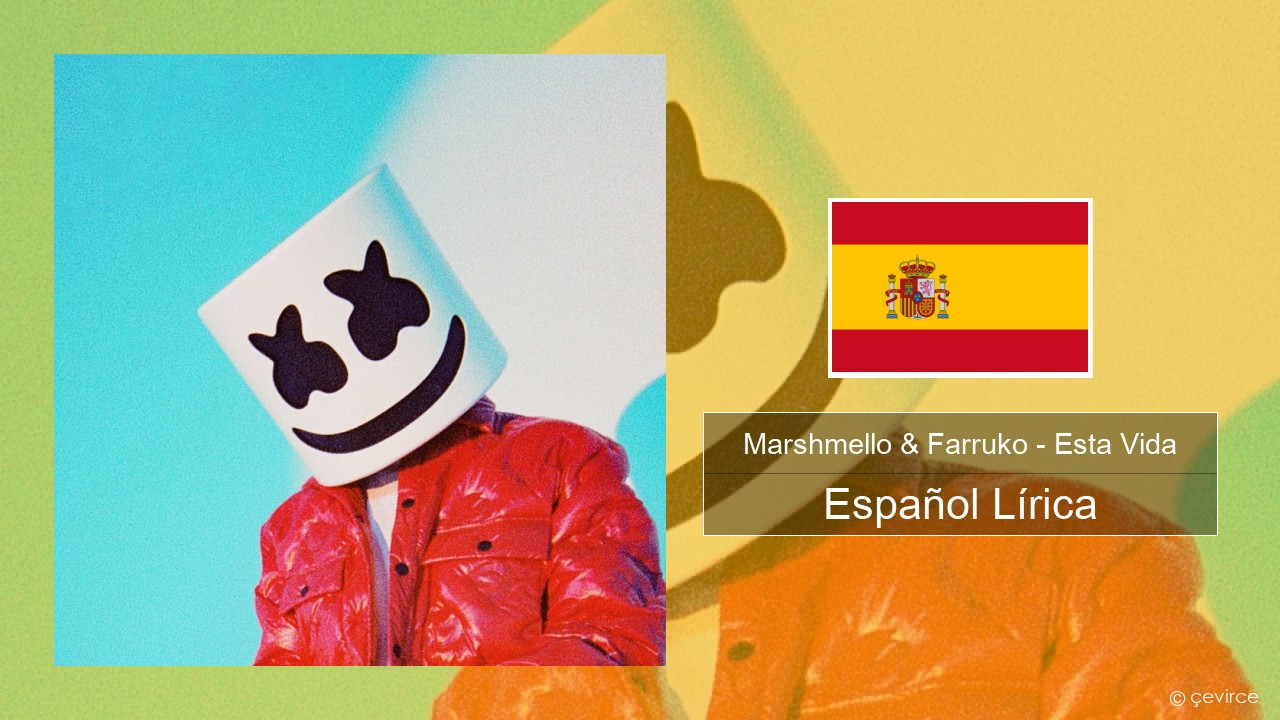 Marshmello & Farruko – Esta Vida Español Lírica