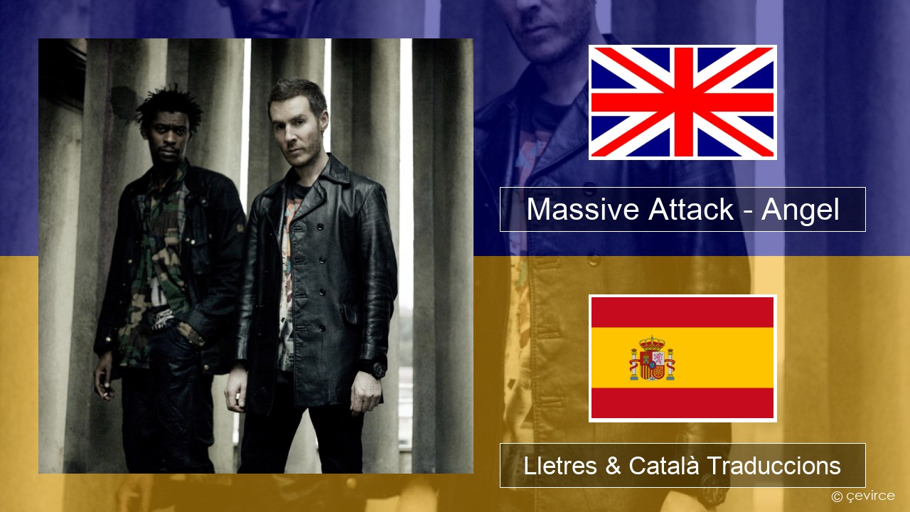 Massive Attack – Angel Anglès Lletres & Català Traduccions