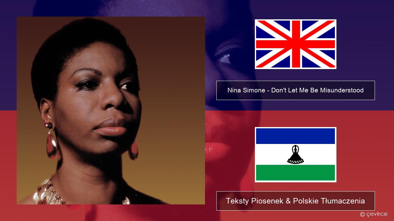 Nina Simone – Don’t Let Me Be Misunderstood Polski Teksty Piosenek & Polskie Tłumaczenia