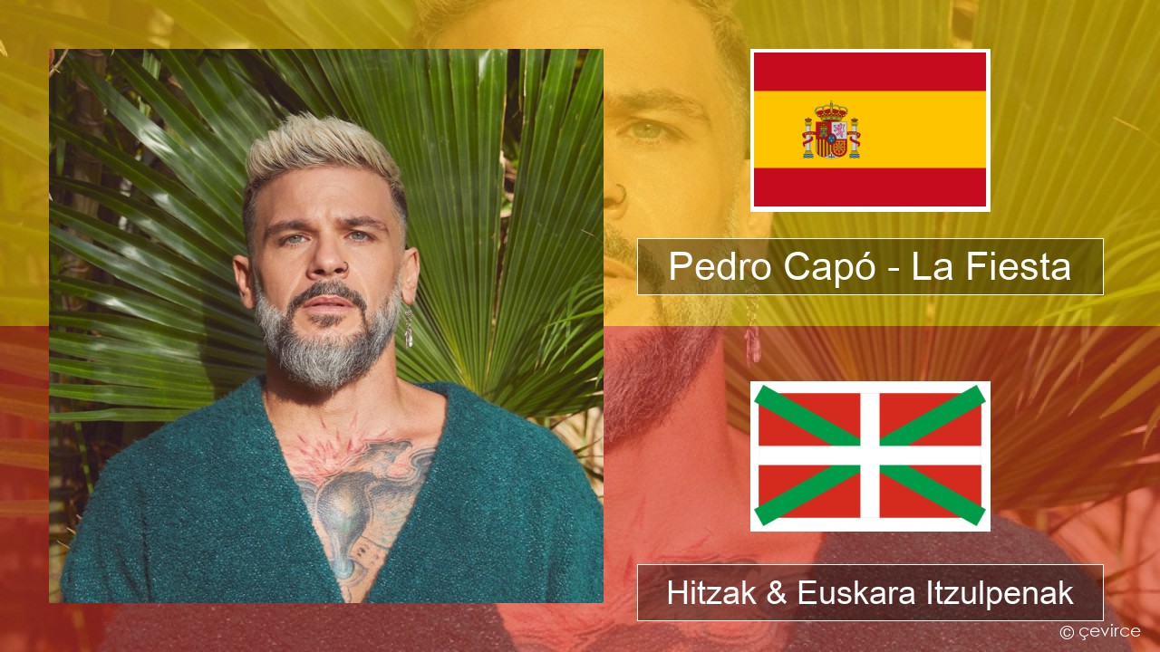 Pedro Capó – La Fiesta Espainiako Hitzak & Euskara Itzulpenak