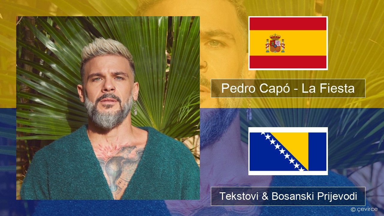 Pedro Capó – La Fiesta Španski Tekstovi & Bosanski Prijevodi