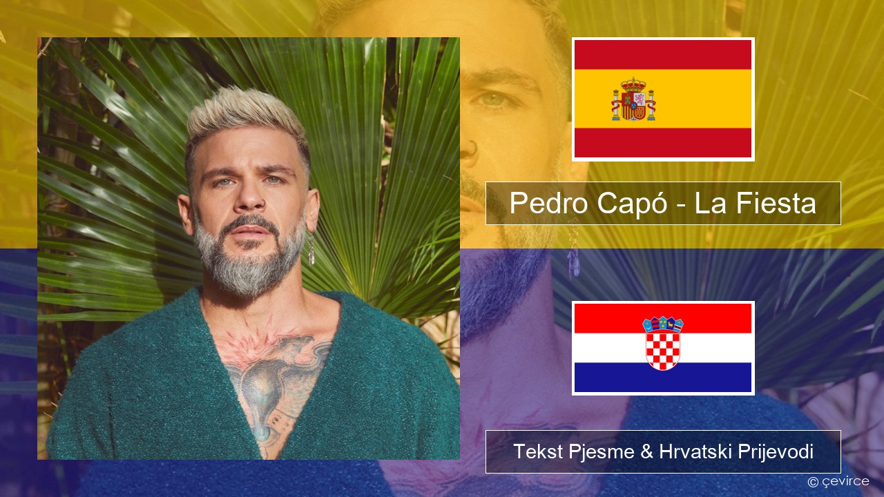 Pedro Capó – La Fiesta Španjolski Tekst Pjesme & Hrvatski Prijevodi