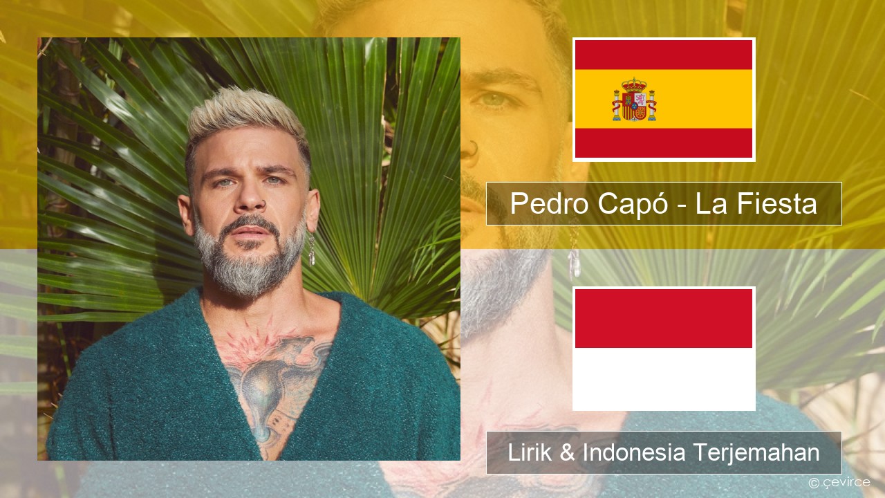 Pedro Capó – La Fiesta Spanyol Lirik & Indonesia Terjemahan