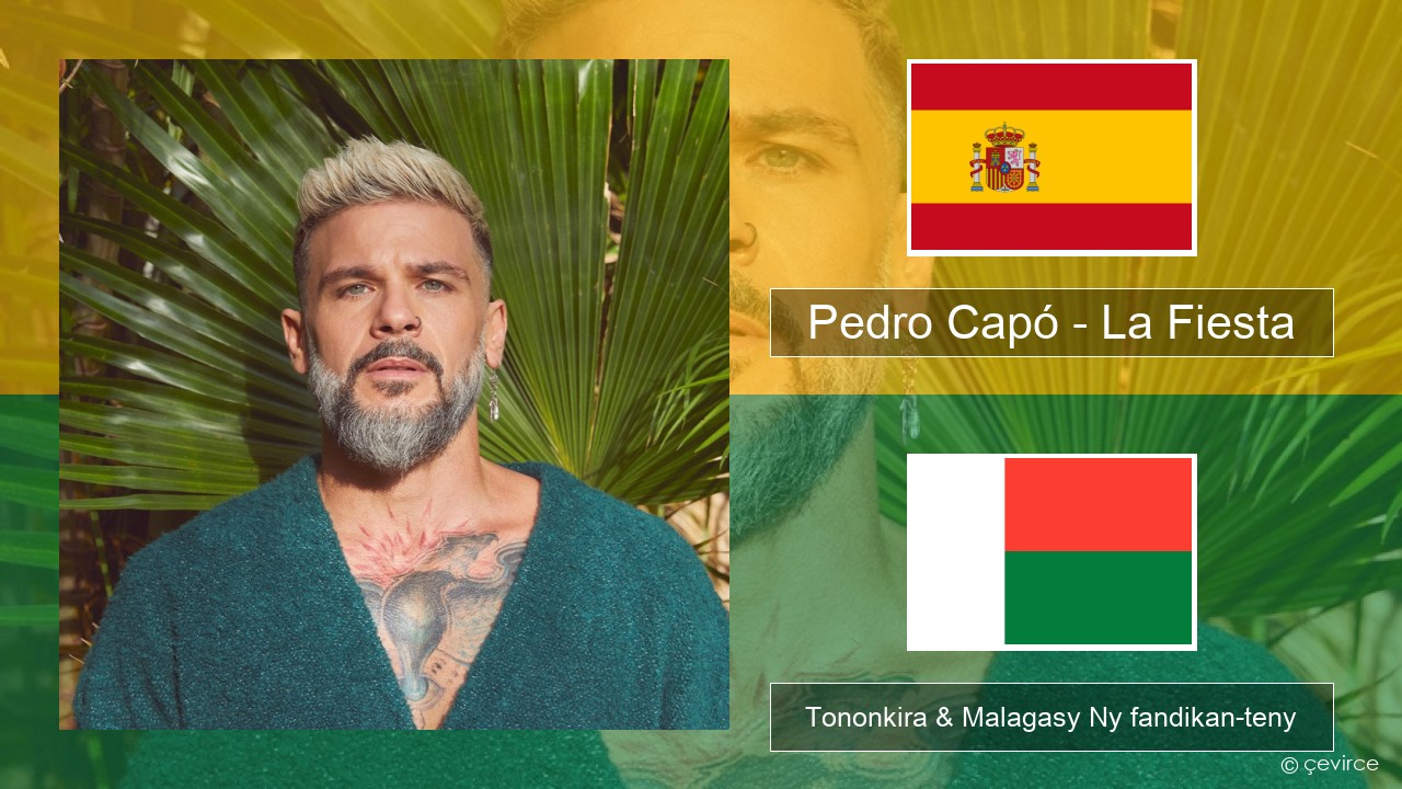 Pedro Capó – La Fiesta Espaniola Tononkira & Malagasy Ny fandikan-teny