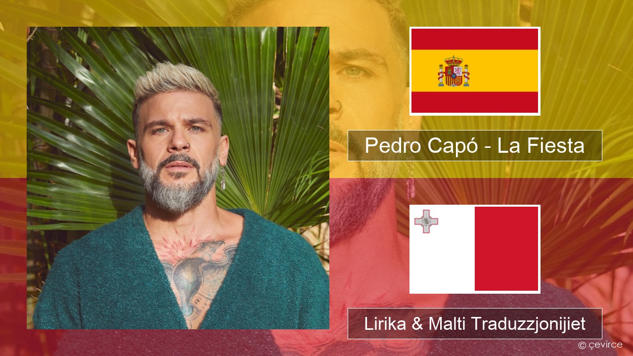 Pedro Capó – La Fiesta Spanjol Lirika & Malti Traduzzjonijiet