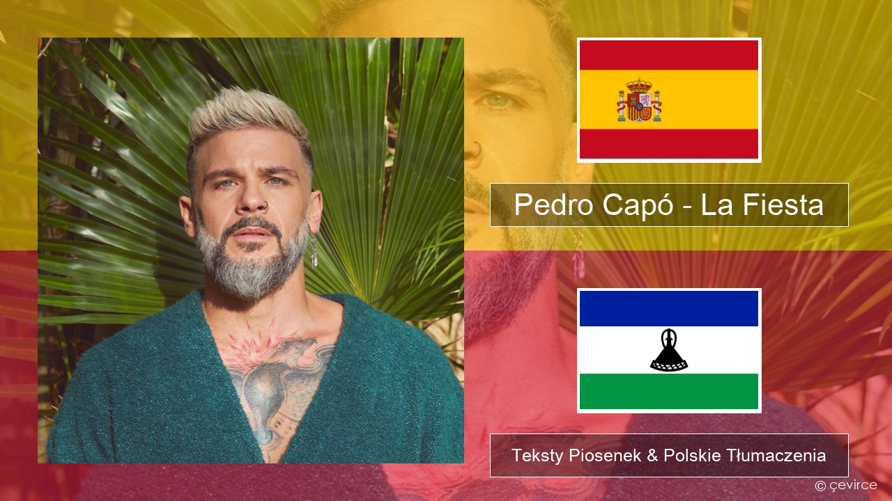 Pedro Capó – La Fiesta Spanish Teksty Piosenek & Polskie Tłumaczenia