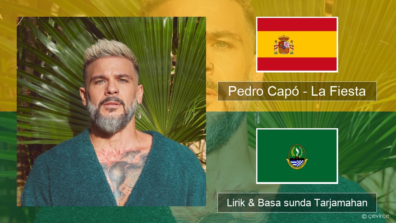 Pedro Capó – La Fiesta Spanyol Lirik & Basa sunda Tarjamahan
