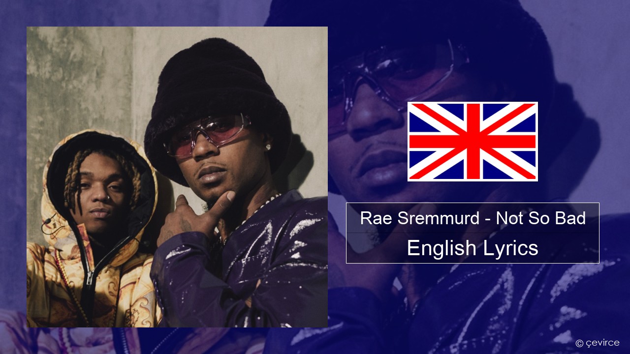 Not So Bad (Leans Gone Cold) - song and lyrics by Rae Sremmurd