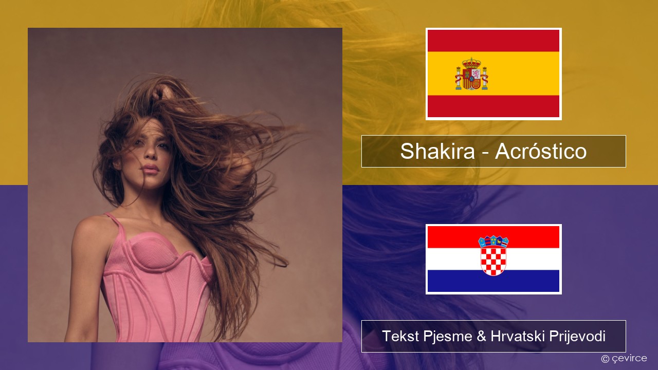 Shakira – Acróstico Španjolski Tekst Pjesme & Hrvatski Prijevodi