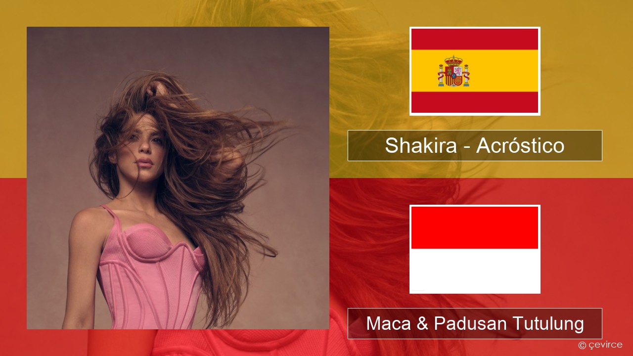 Shakira – Acróstico Spanyol Maca & Padusan Tutulung