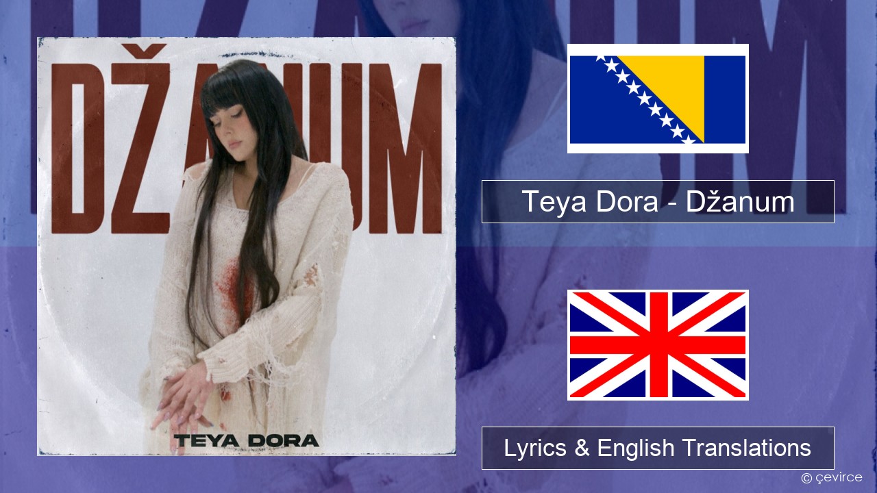 Teya Dora – Džanum Bosnian Lyrics & English Translations