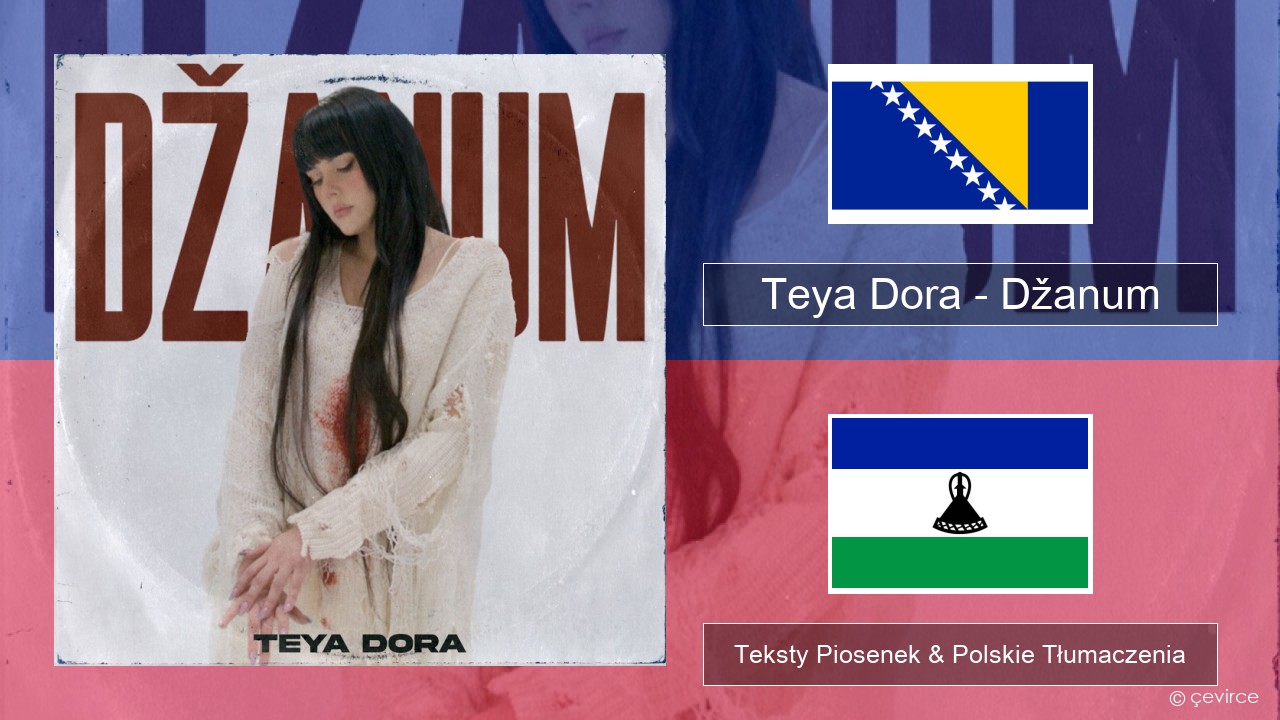 Teya Dora – Džanum Bośniacki Teksty Piosenek & Polskie Tłumaczenia