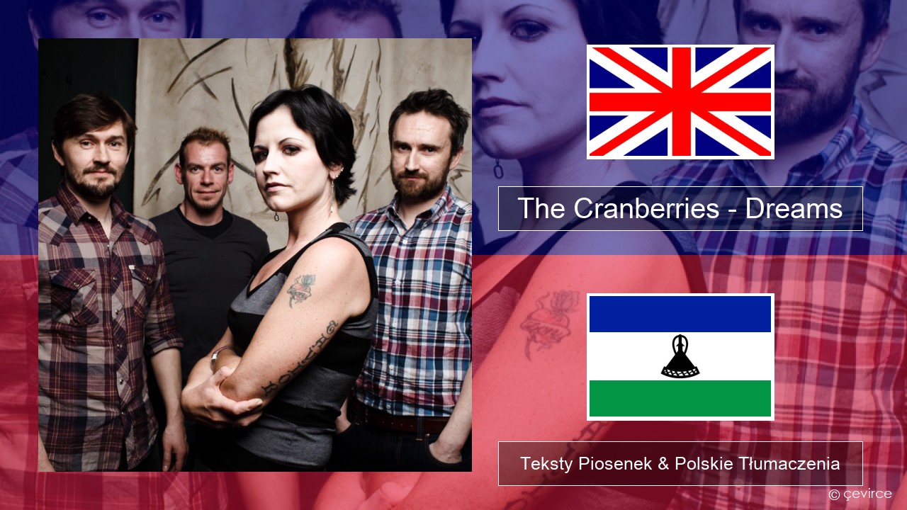 The Cranberries – Dreams Polski Teksty Piosenek & Polskie Tłumaczenia