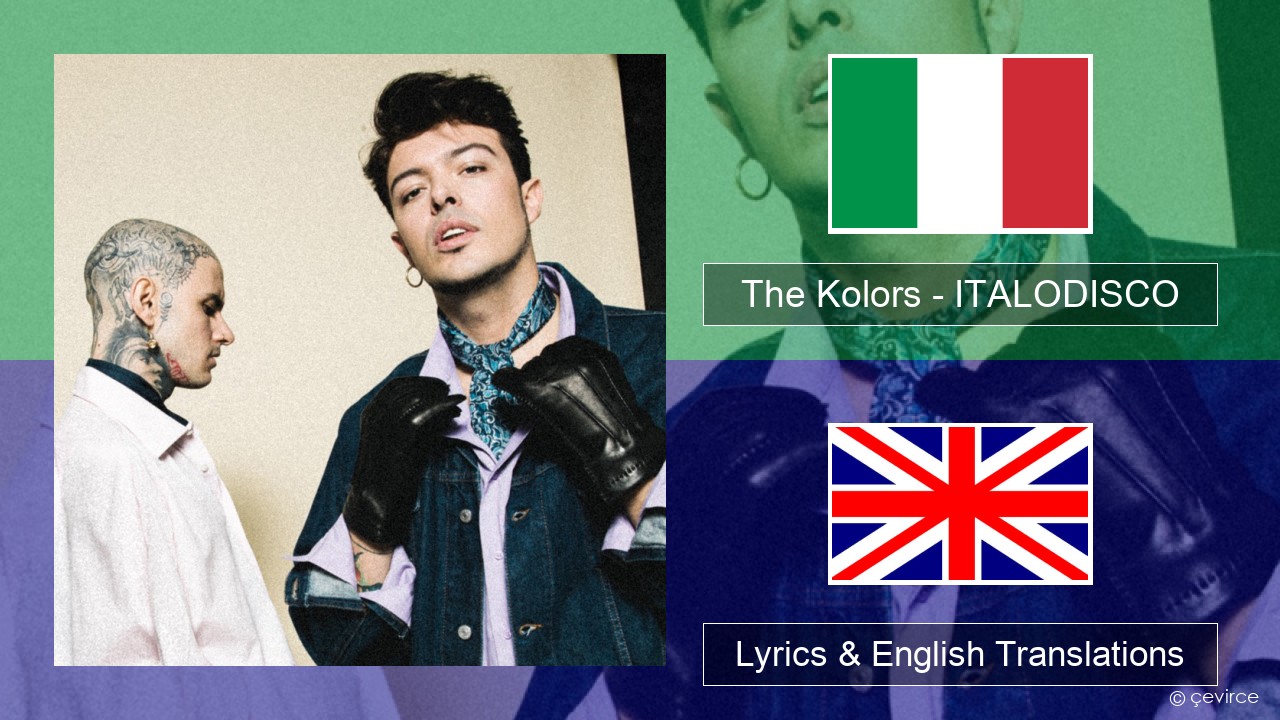 The Kolors – ITALODISCO Italian Lyrics & English Translations