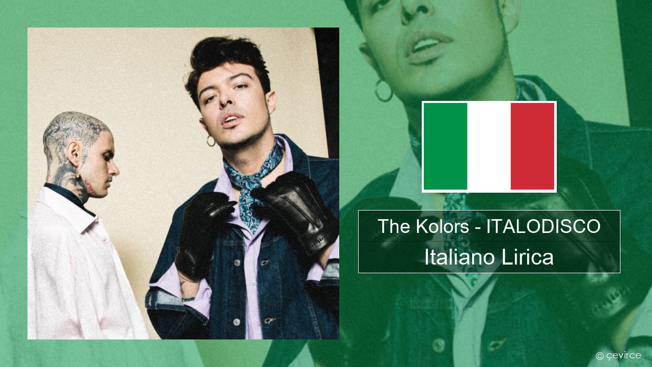 The Kolors – ITALODISCO Italiano Lirica