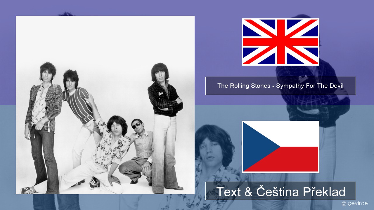 The Rolling Stones – Sympathy For The Devil Anglický Text & Čeština Překlad