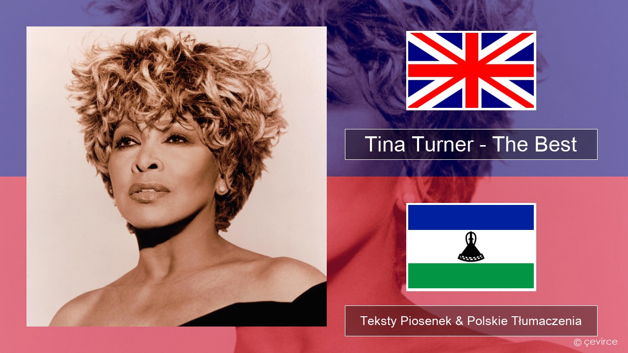 Tina Turner – The Best Polski Teksty Piosenek & Polskie Tłumaczenia