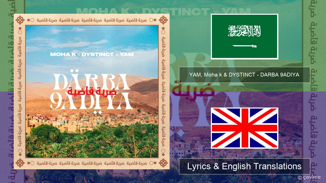 YAM, Moha k & DYSTINCT – DARBA 9ADIYA Arabic Lyrics & English Translations