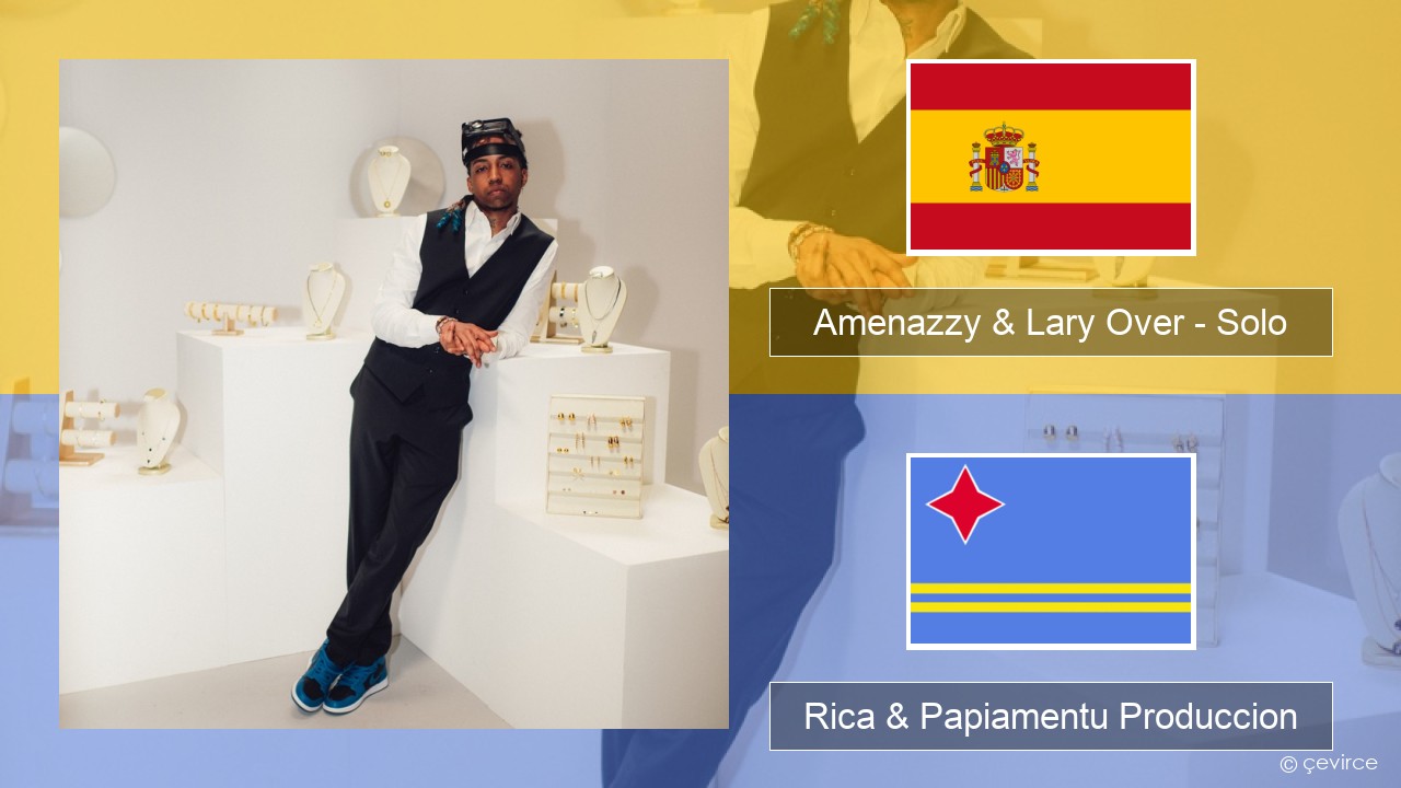 Amenazzy & Lary Over – Solo Spañó Rica & Papiamentu Produccion