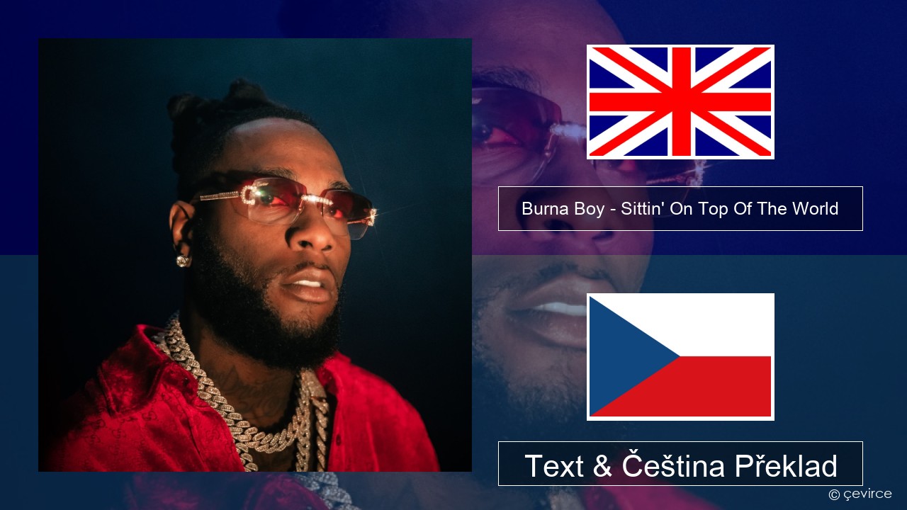 Burna Boy – Sittin’ On Top Of The World Anglický Text & Čeština Překlad
