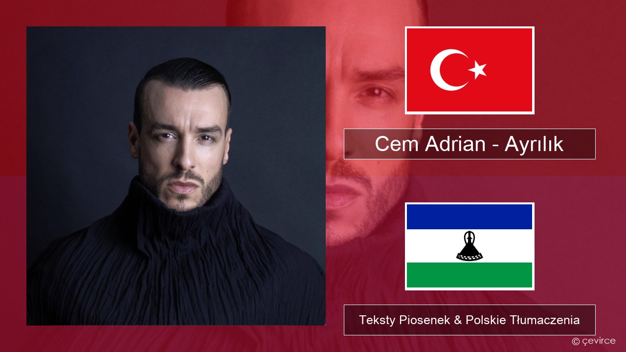 Cem Adrian – Ayrılık Turecki Teksty Piosenek & Polskie Tłumaczenia