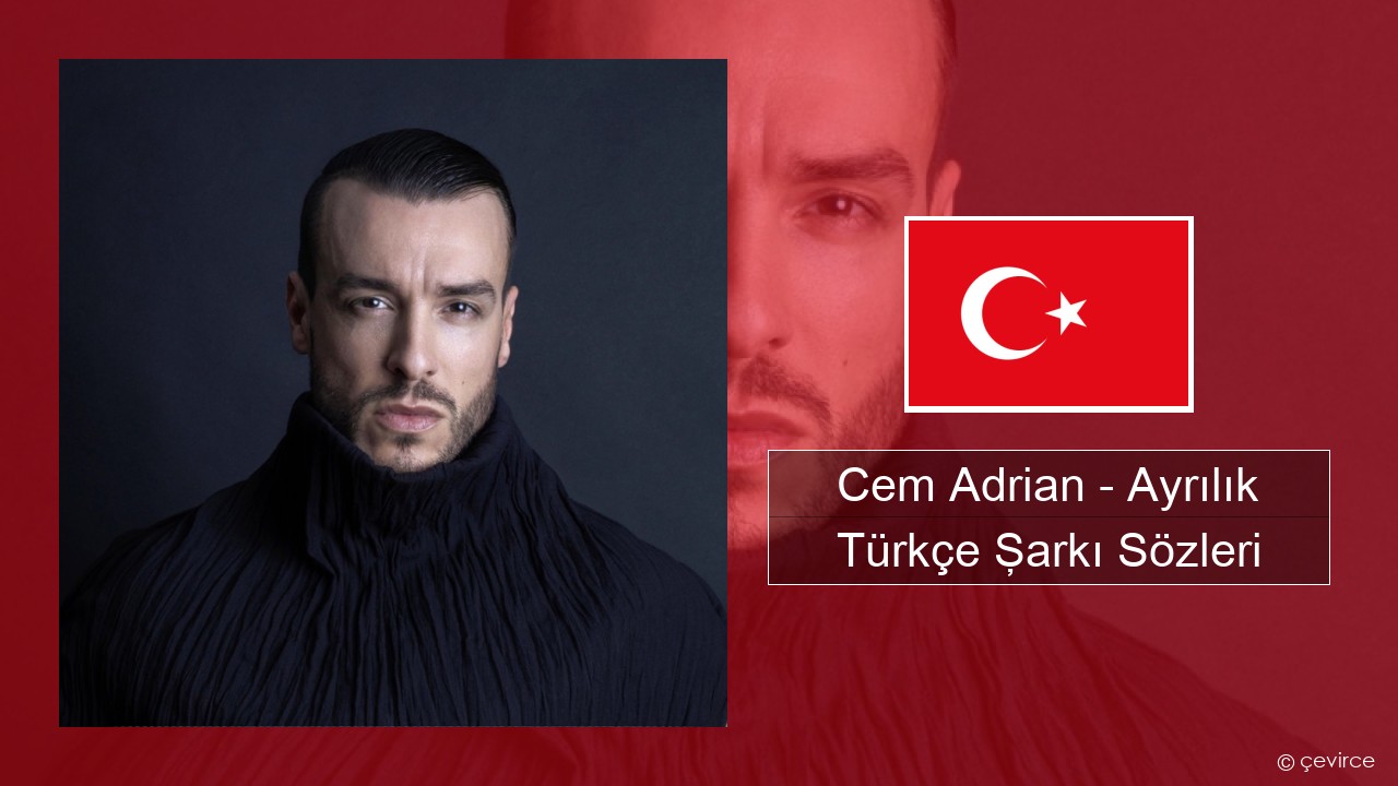 Cem Adrian – Ayrılık Türkçe Şarkı Sözleri