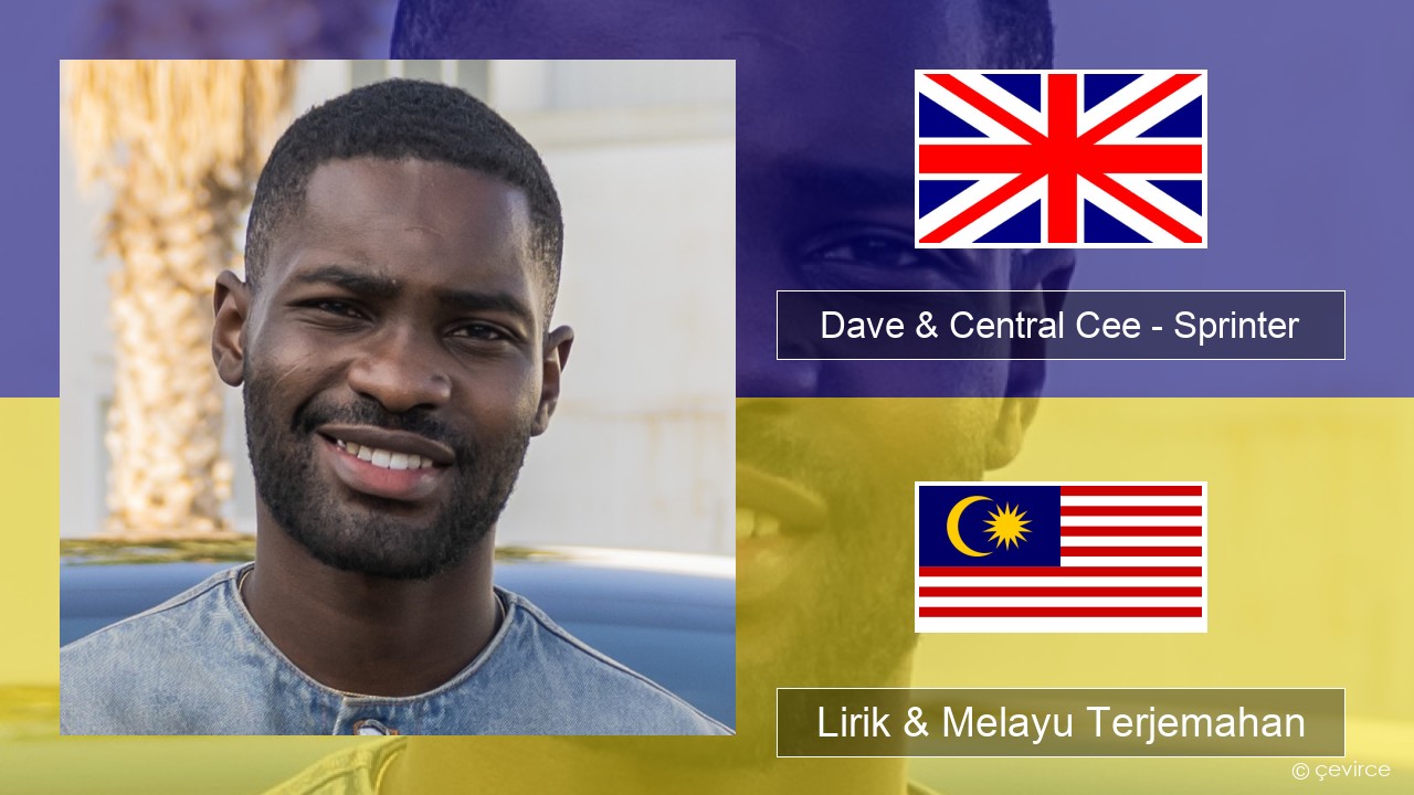 Dave & Central Cee – Sprinter Francais Lirik & Melayu (Malay) Terjemahan
