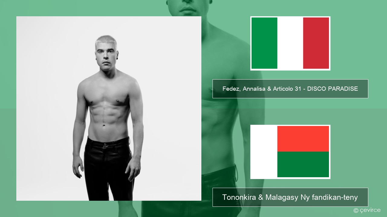 Fedez, Annalisa & Articolo 31 – DISCO PARADISE Italiana Tononkira & Malagasy Ny fandikan-teny